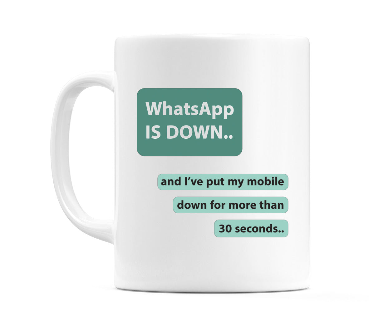 WhatsApp is Down! Mug