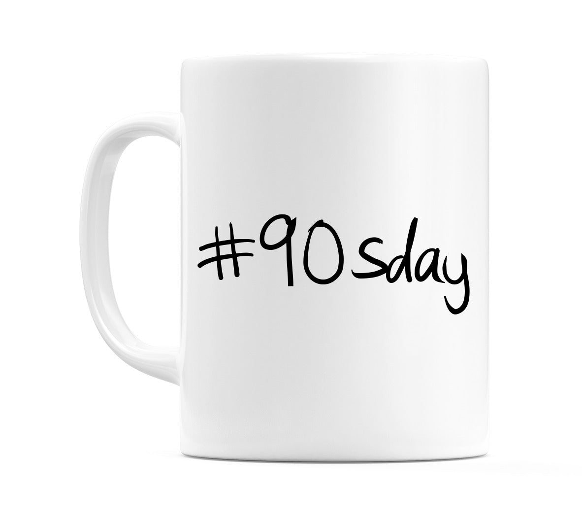 #90sday Mug