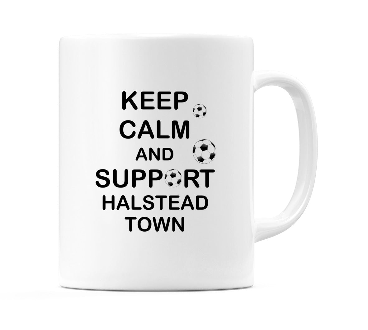 Keep Calm And Support Halstead Town Mug