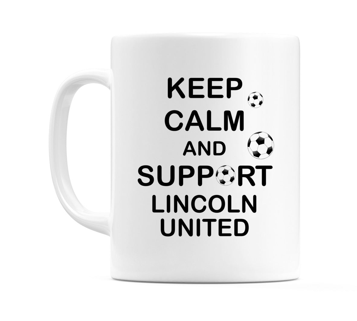 Keep Calm And Support Lincoln United Mug